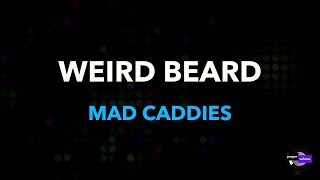 Mad Caddies - Weird Beard | Karaoke Version