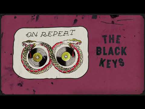 The Black Keys - On Repeat (Official Audio)