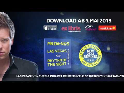 Mr.Da-Nos - Las Vegas & Rhythm Of The Night 2K13 Remixes (Official Preview Mix)