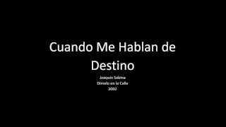 Cuando me Hablan de Destino - Joaquín Sabina