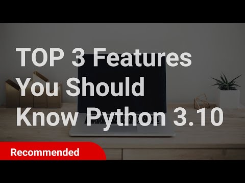 python 3.10 is now out !! 3 amazing features you should know  before you start coding in python