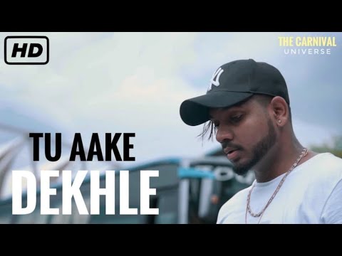 Tu Aake Dekhle | The Carnival | The Last Ride | Prod. by Shahbeatz | Latest Hit Songs 2020
