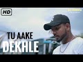 Tu Aake Dekhle | The Carnival | The Last Ride | Prod. by Shahbeatz | Latest Hit Songs 2020