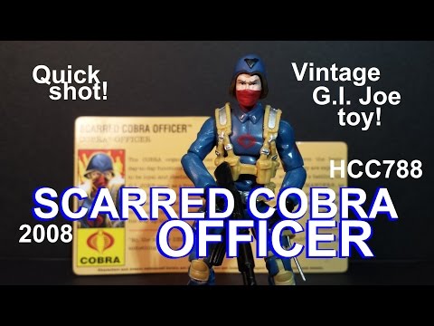 HCC788 quick shot! 2008 SCARRED COBRA OFFICER - modern G. I. Joe toy! HD