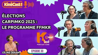 KinéCast#30 : Élections CARPIMKO 2025: le programme de la FFMKR