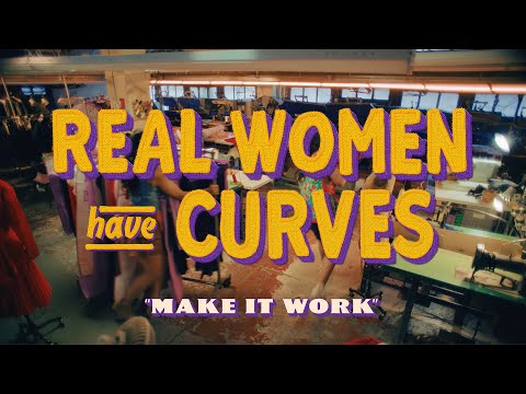 "Make It Work" - Real Women Have Curves Official Music Video
