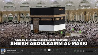 Download lagu BACAAN AL-QURAN | QURAN RECITATION - Sheikh AbdulKarim Al-Makki mp3