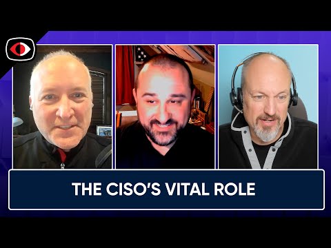 The CISO's Vital Role, As They Step Away and Companies Seek Top Cyber Talent - BSW #375