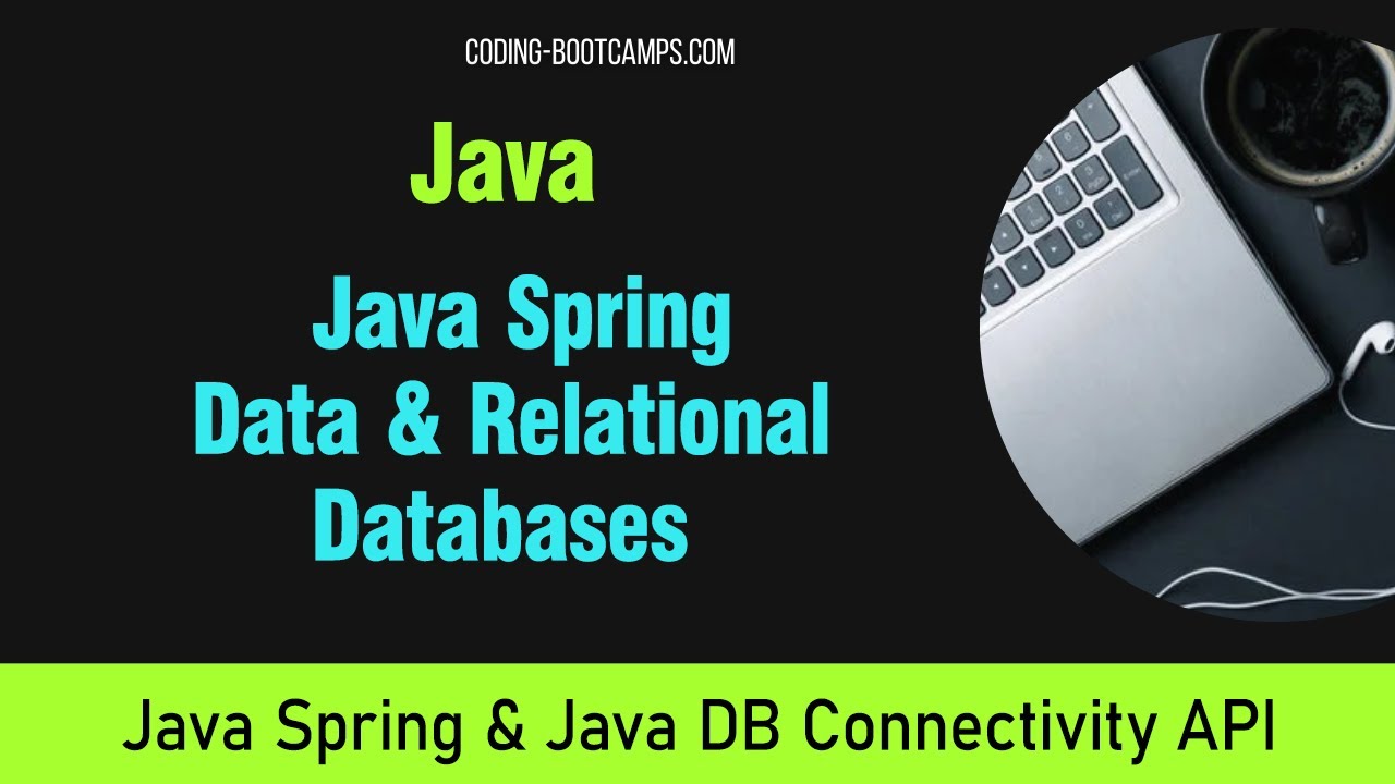 A Journey into Java Spring Data for Working with Relational Databases & Java Data Access Layer