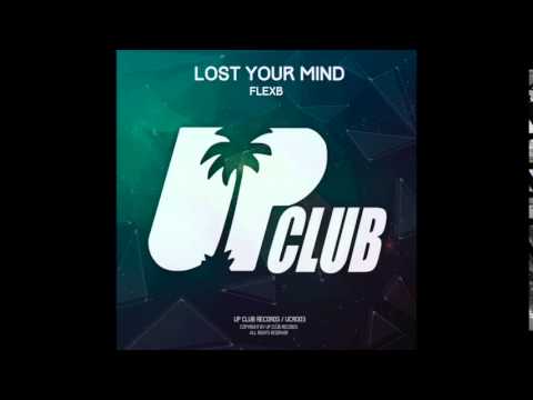 Flex B - Lost your mind (Up Club Records)
