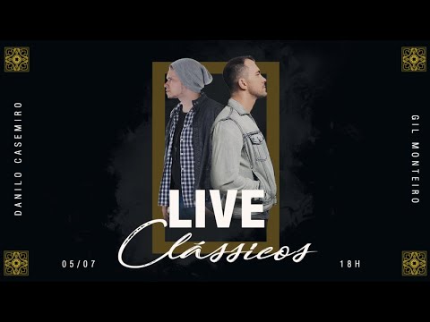 Danilo Casemiro e Gil Monteiro - Live #Clássicos -  #FiqueEmCasa e Cante #Comigo