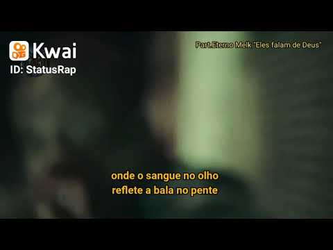 part. Eterno Melk no rap eles falam de Deus