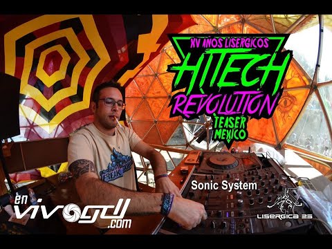 Sonic System en el Hi-Tech Revolution Teaser México | XV Años Lisérgicos