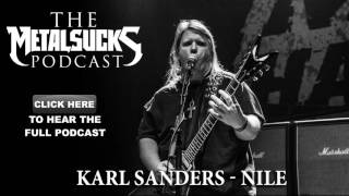 KARL SANDERS of Nile on The MetalSucks Podcast #158