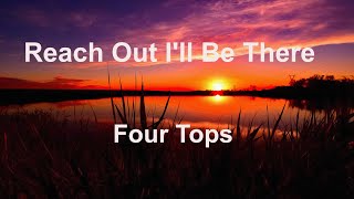 Reach Out I&#39;ll Be There  - Four Tops - with lyrics