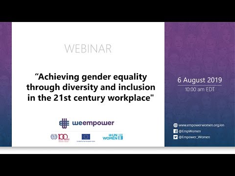Webinar - Achieving Gender Equality through Diversity and Inclusion in the 21st Century Workplace