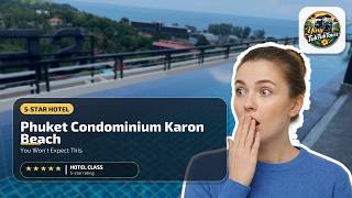 Phuket Condominium Karon beach - You Won't Expect This | Phuket, Thailand⭐