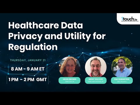 Webinar: Healthcare Data Privacy and Utility for Regulation
