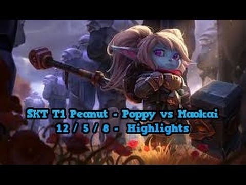 SKT T1 Peanut   Poppy vs Maokai 12 / 5 / 8  - Highlights