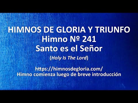 Himnos de Gloria Nº 241 - Santo es el Señor