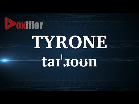 English Pronunciation of Tyrone - Voxifier.com