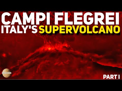 , title : 'CAMPI FLEGREI: Italy's Super volcano And Its Mega Eruptions - Part 1'