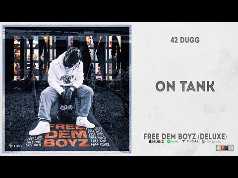 42 Dugg - "On Tank" (Free Dem Boyz Deluxe)