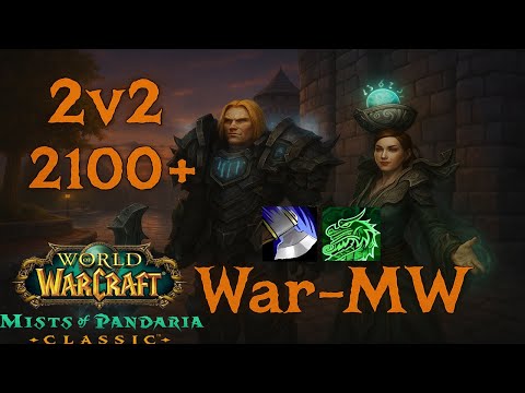 MoP Classic - Arms Warrior 2v2 (2200+) - MW/War (Ep. 4)