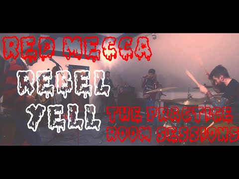 Red Mecca - The Practice Sessions - Rebel Yell