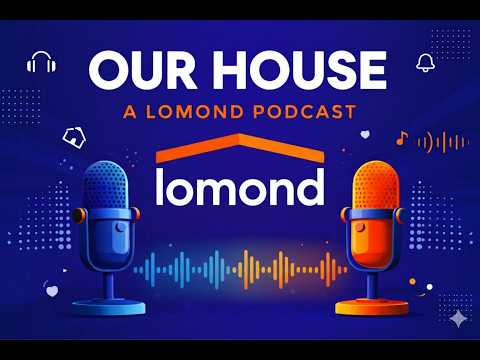 Our House - A Lomond Podcast - Episode 1 - Envoy Financial