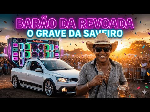 Barão da Revoada - O Grave da Saveiro (Áudio Oficial) | Som Automotivo 2025