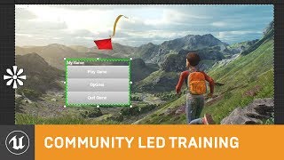 Creating a Dynamic UMG System | Community Led Training | Unreal Engine