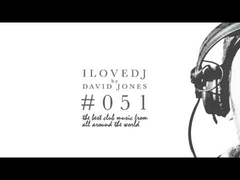 I LOVE DJ #051 Radio Show by David Jones