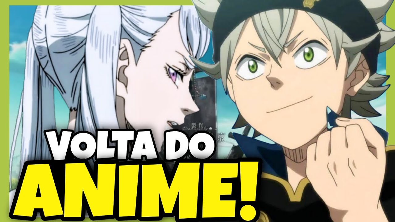 QUANDO O ANIME DE BLACK CLOVER VAI VOLTAR