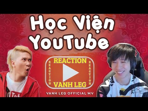 Học Viện YouTube - LEG ( Official MV ) | ViruSs Reaction !
