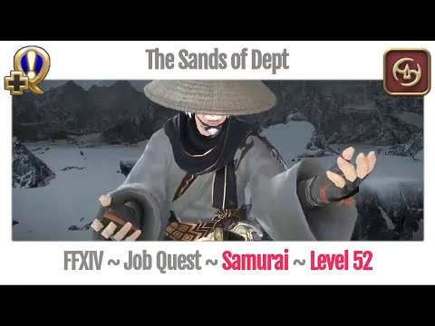 FFXIV Samurai Level 52 Job Quest ~ Heavensward ~ The Sands of Dept