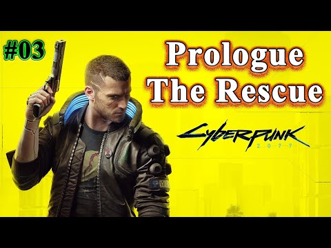 Cyberpunk 2077 gameplay walkthrough Part 3 The Rescue (Prologue) with Hard Difficulty 2020.