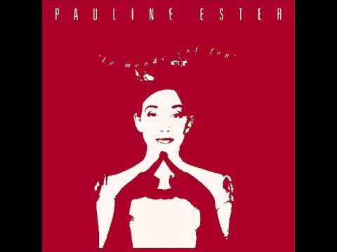 Pauline Ester - Le monde est fou