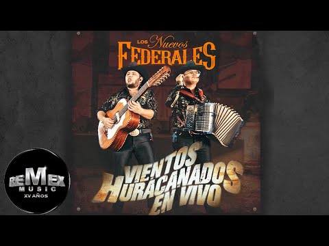 Los Nuevos Federales - Vientos Huracanados En Vivo (Full Video)