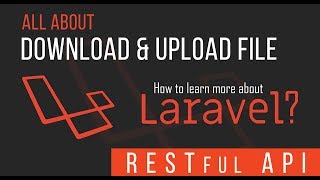 Download & Upload File - RESTful API with Laravel - 13