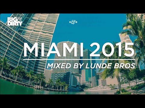 Big & Dirty Miami 2015 Minimix by Lunde Bros