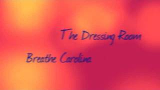 The Dressing Room - Breathe Carolina(Lyrics on Screen)