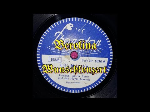 Lili Marlen (Lied eines jungen Wachpostens) - Gloria Astor und Heyn Quartett