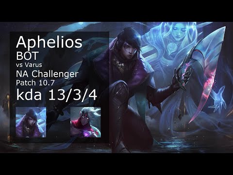 Aphelios vs Varus ADC - NA Challenger 13/3/4 Patch 10.7 Gameplay