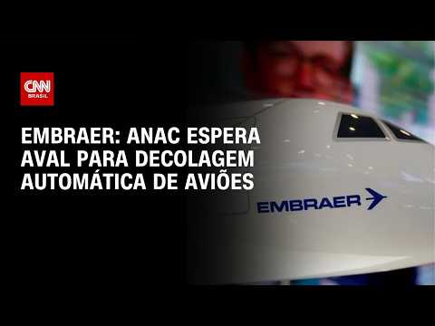 Anac prevê aval neste semestre a decolagem automática de aviões da Embraer | HORA H