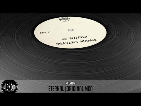 Dominik Saltevski - Eternal (Original Mix) - Official Preview (Autektone Records)