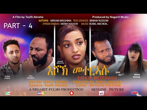 EriPlanet - Eshok Meterasu   Part - 4  እሾክ መተርኣሱ / ራብዓይ ክፋል /  New Eritrean Movie Tesfit Abraha