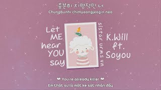[VIETSUB+ENGSUB] Let Me Here You Say(미필적 고의) (Feat. SOYOU(소유)) - K.Will(케이윌)