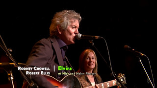 eTown Finale with Rodney Crowell & Robert Ellis - Elvira (eTown webisode #1172)