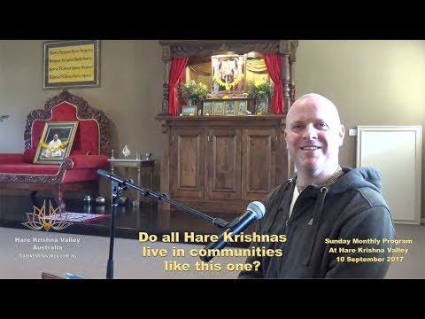 Do all Hare Krishnas live in communities like this one? - Kesava Dasa